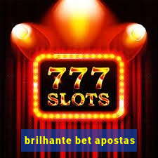 brilhante bet apostas